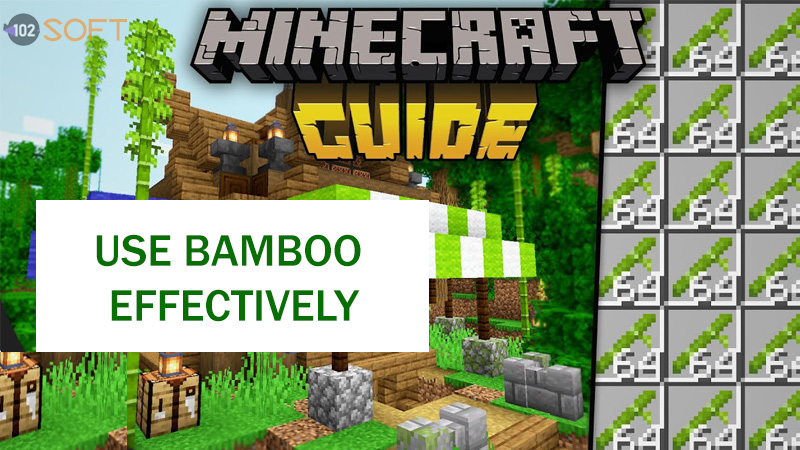 How to use bamboo effectively in Minecraft